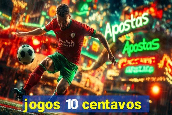 jogos 10 centavos